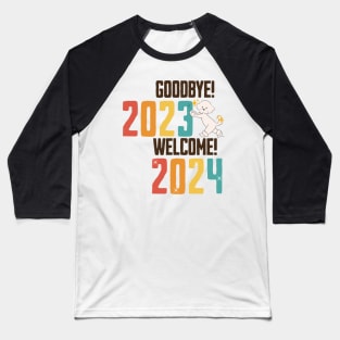 Goodbye 2023 Welcome 2024 Baseball T-Shirt